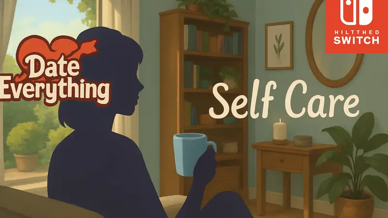 Обложка игры Date Everything с элементами «Self Care» и логотипом Switch