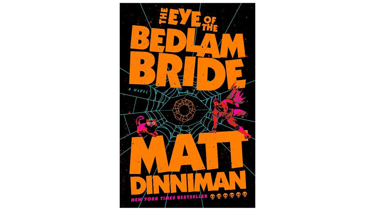 A book cover for The Eye of the Bedlam Bride by Matt Dinniman.