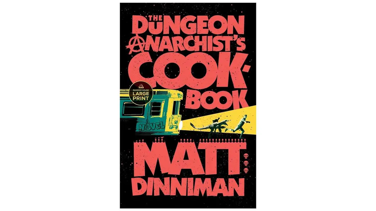A book cover for The Dungeon Anarchist's Cookbook by Matt Dinniman.