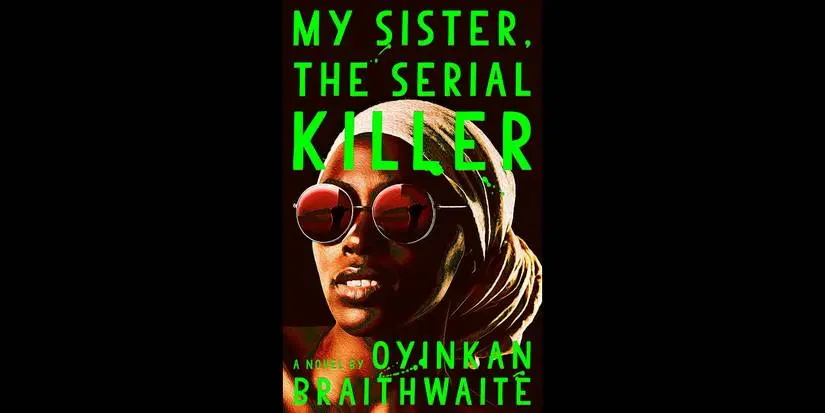 Book cover of 'My Sister, the Serial Killer' by Oyinkan Braithwaite