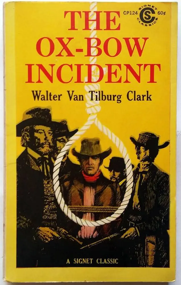 The Ox-Bow Incident by Walter Van Tilburg Clark