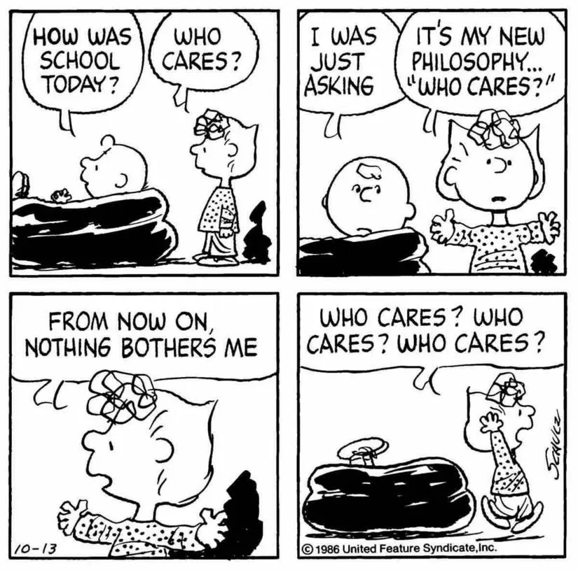 Sally takes on the motto of Who Cares in the Peanuts comics